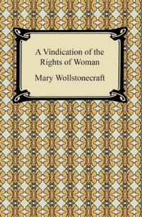 A Vindication of the Rights of Woman