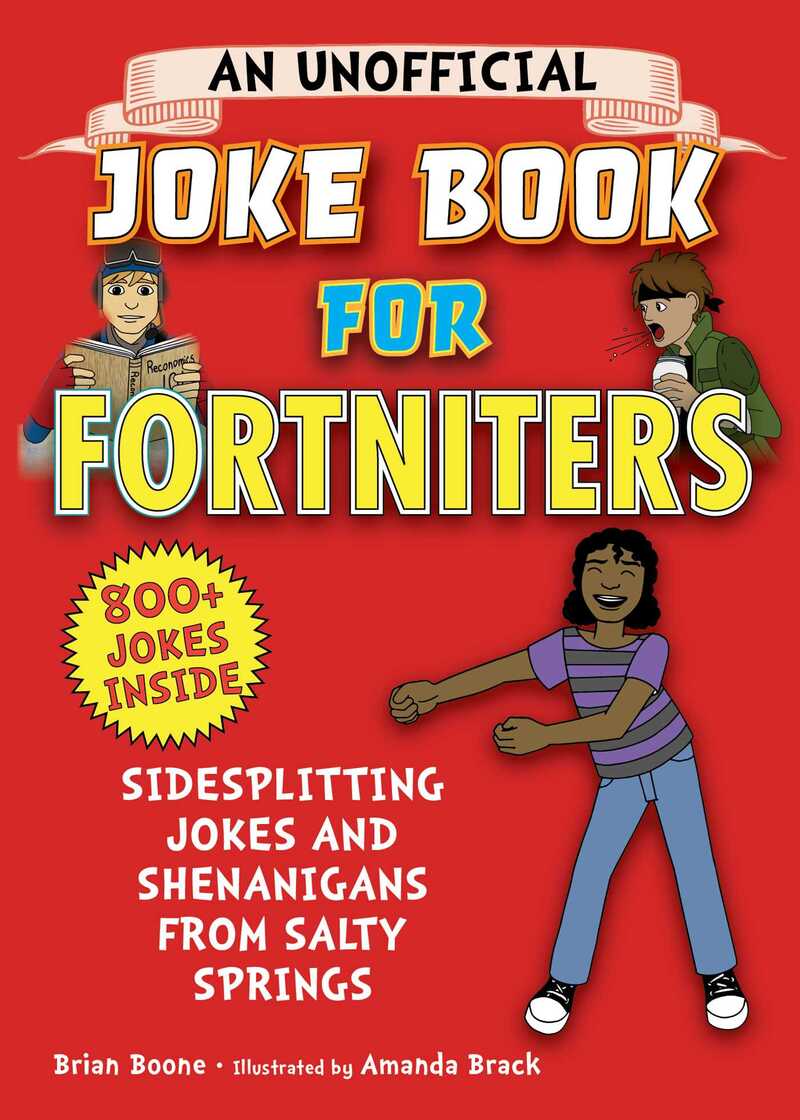 An Unofficial Joke Book for Fortniters: Sidesplitting Jokes and Shenanigans from Salty Springs