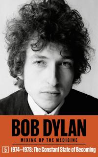 Bob Dylan: Mixing Up the Medicine, Vol. 5