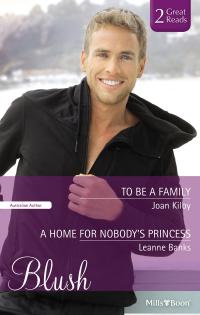 To Be A Family/A Home For Nobody's Princess