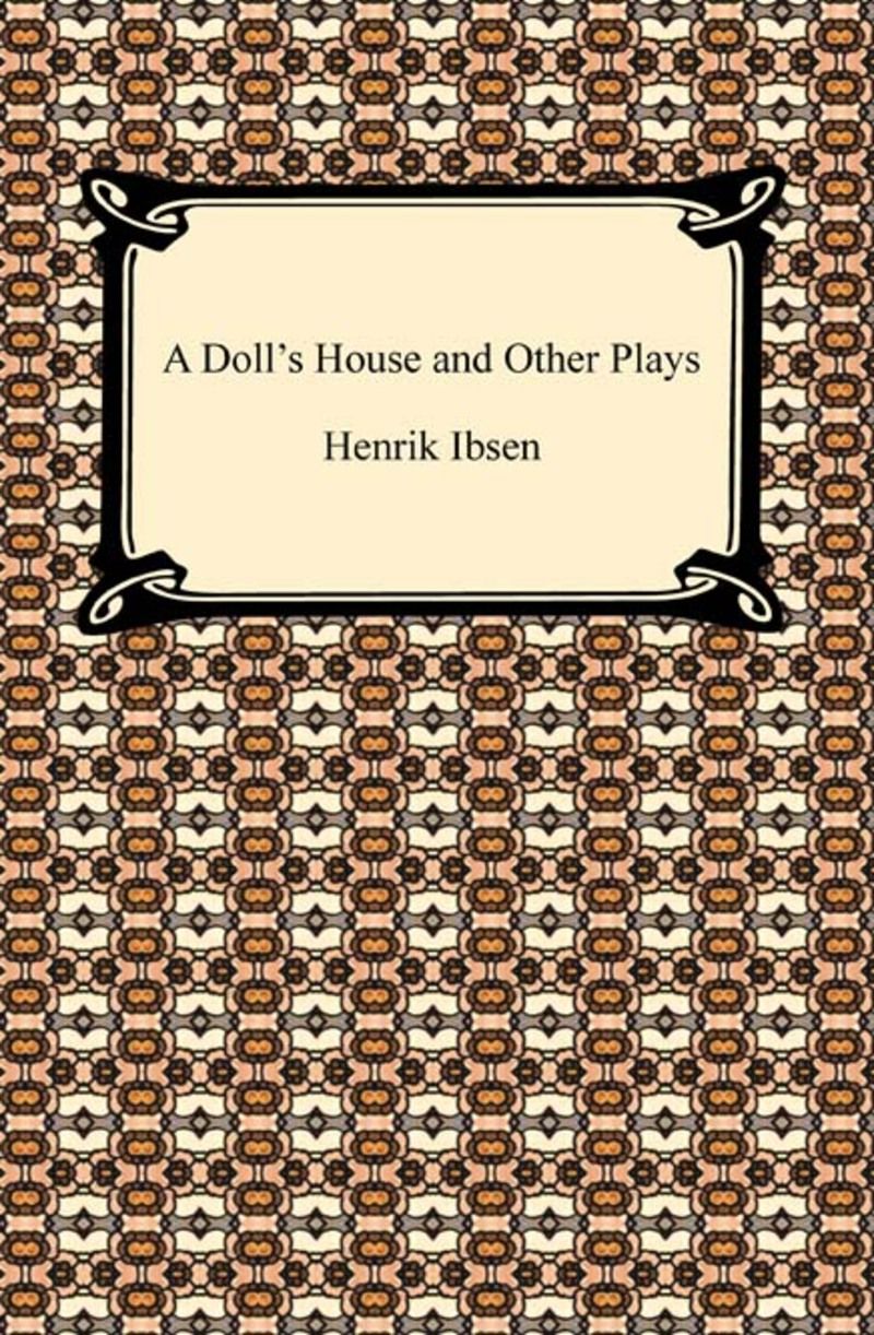 A Doll's House and Other Plays