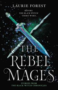 The Rebel Mages/Wandfasted/Light Mage