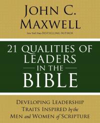 21 Qualities of Leaders in the Bible