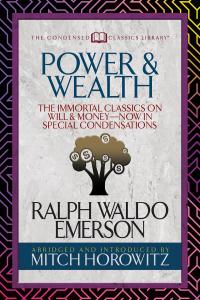 Power & Wealth (Condensed Classics)