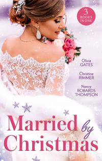 Married By Christmas/His Pregnant Christmas Bride/Carter Bravo's Christmas Bride/His Texas Christmas Bride