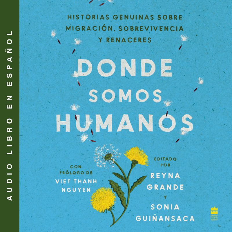 Somewhere We Are Human \ Donde somos humanos (Spanish edition)