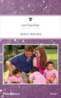Triple Trouble