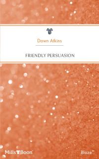 Friendly Persuasion