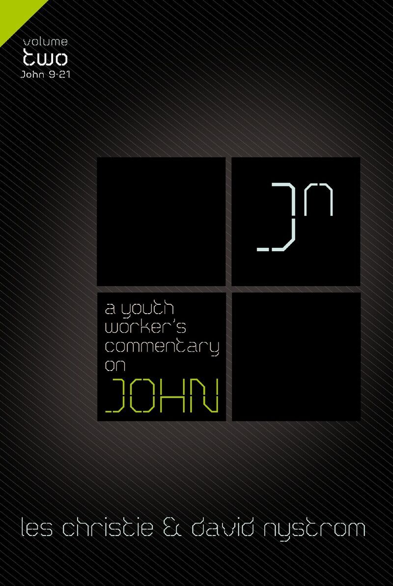 A Youth Worker's Commentary on John, Vol 2