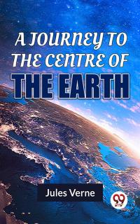 A Journey To The Centre Of The Earth