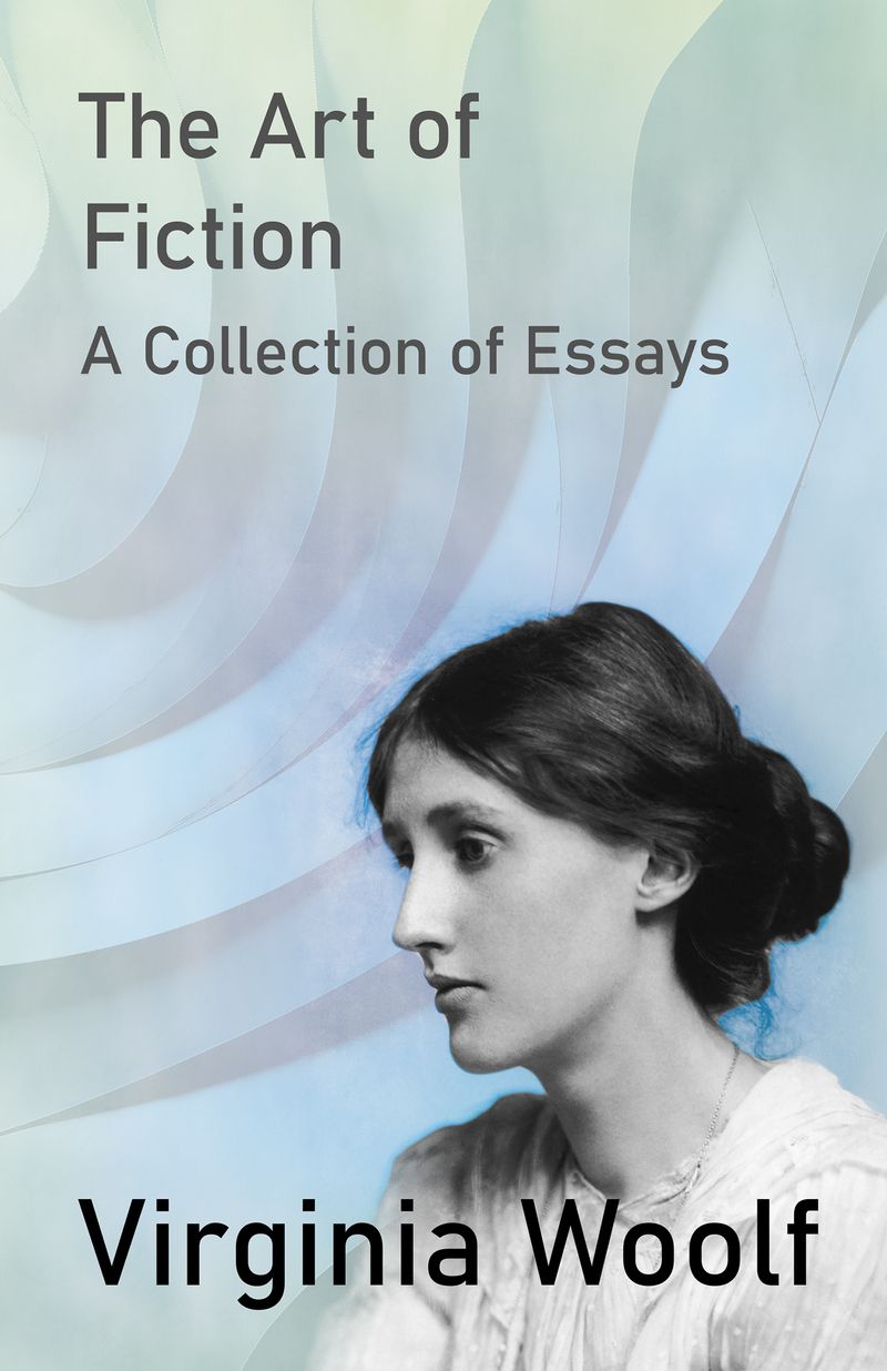 The Art of Fiction - A Collection of Essays