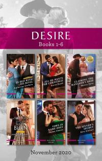 Desire Box Set 1-6 Nov 2020/In Bed with His Rival/All He Wants for Christmas/Claiming the Rancher's Heir/Slow Burn/Vows in Name Only/The S