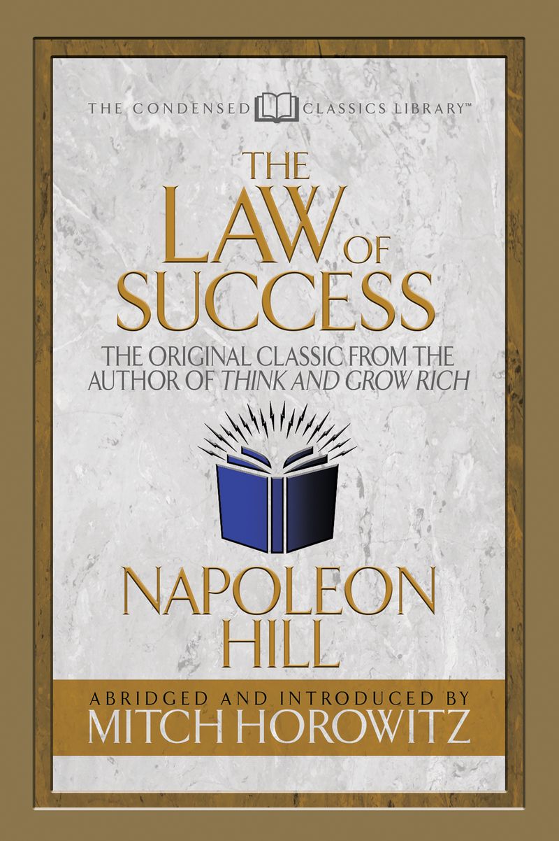 The Law of Success (Condensed Classics)