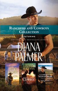 Ranchers and Cowboys Collection/The Rancher/The Last Cowboy/A Cowboy's Redemption