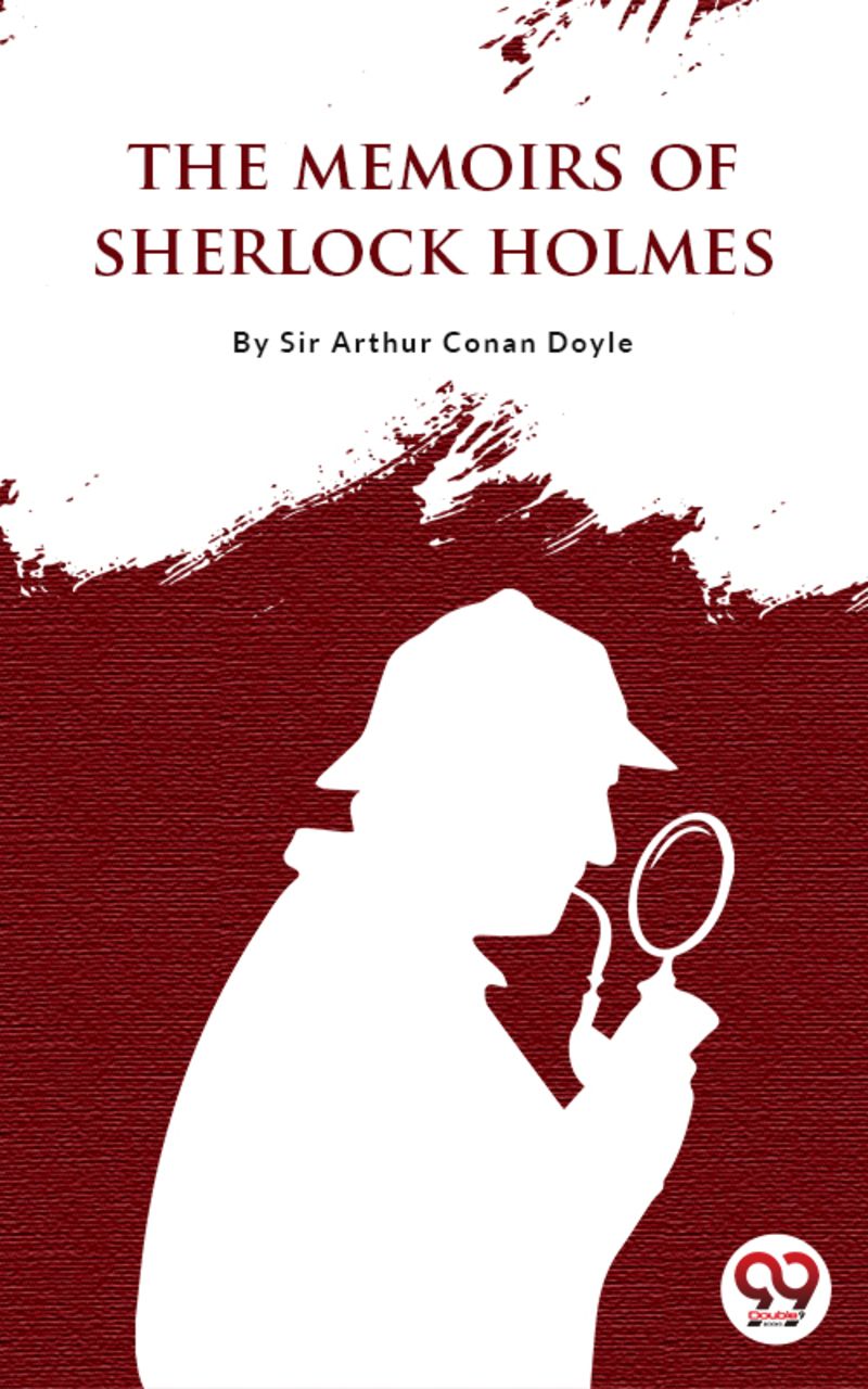 The Memoirs of Sherlock Holmes