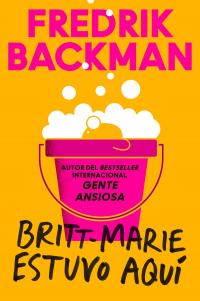 Britt-Marie Was Here \ Britt-Marie estuvo aquí (Spanish edition)