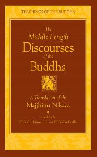 The Middle Length Discourses of the Buddha