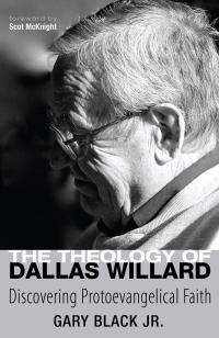 The Theology of Dallas Willard