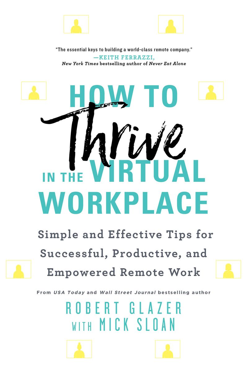 How to Thrive in the Virtual Workplace