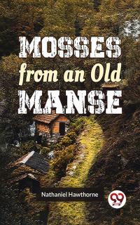 Mosses From An Old Manse