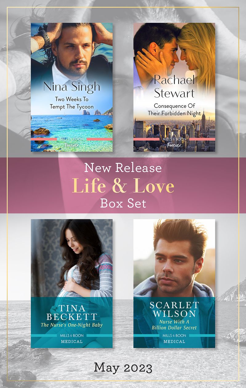 Life & Love New Release Box Set May 2023/Two Weeks to Tempt the Tycoon/Consequence of Their Forbidden Night/The Nurse's One-Night Baby/