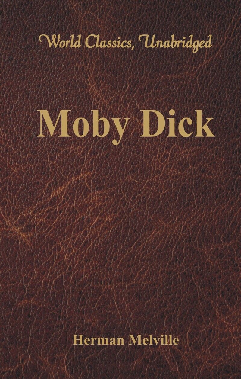 Moby Dick (World Classics, Unabridged)