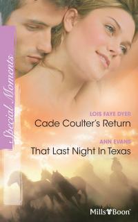 Cade Coulter's Return/That Last Night In Texas