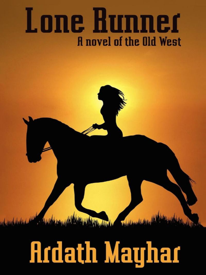 Lone Runner: A Novel of the Old West