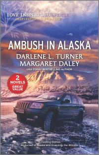 Ambush in Alaska/Abducted in Alaska/Guarding the Witness