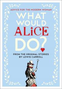 What Would Alice Do?