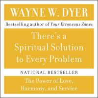 There's A Spiritual Solution to Every Problem