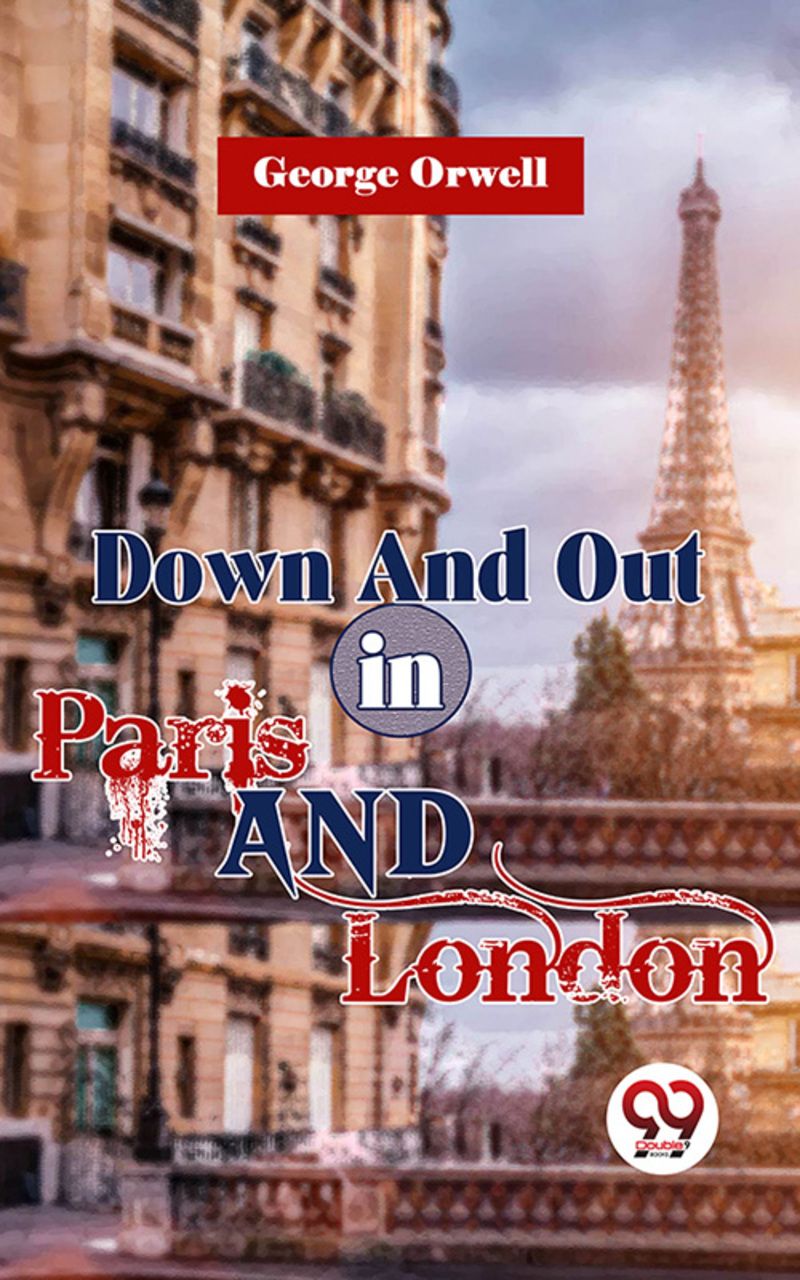 Down And Out In Paris And London