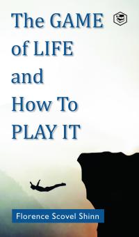 The Game Of Life and How to Play It