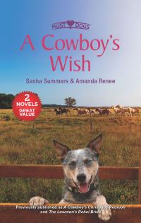 A Cowboy's Wish/A Cowboy's Christmas Reunion/The Lawman's Rebel Bride