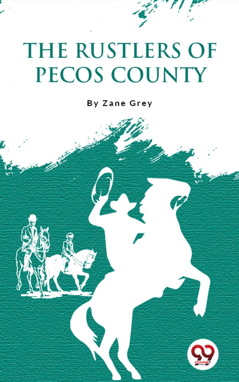 The Rustlers Of Pecos County