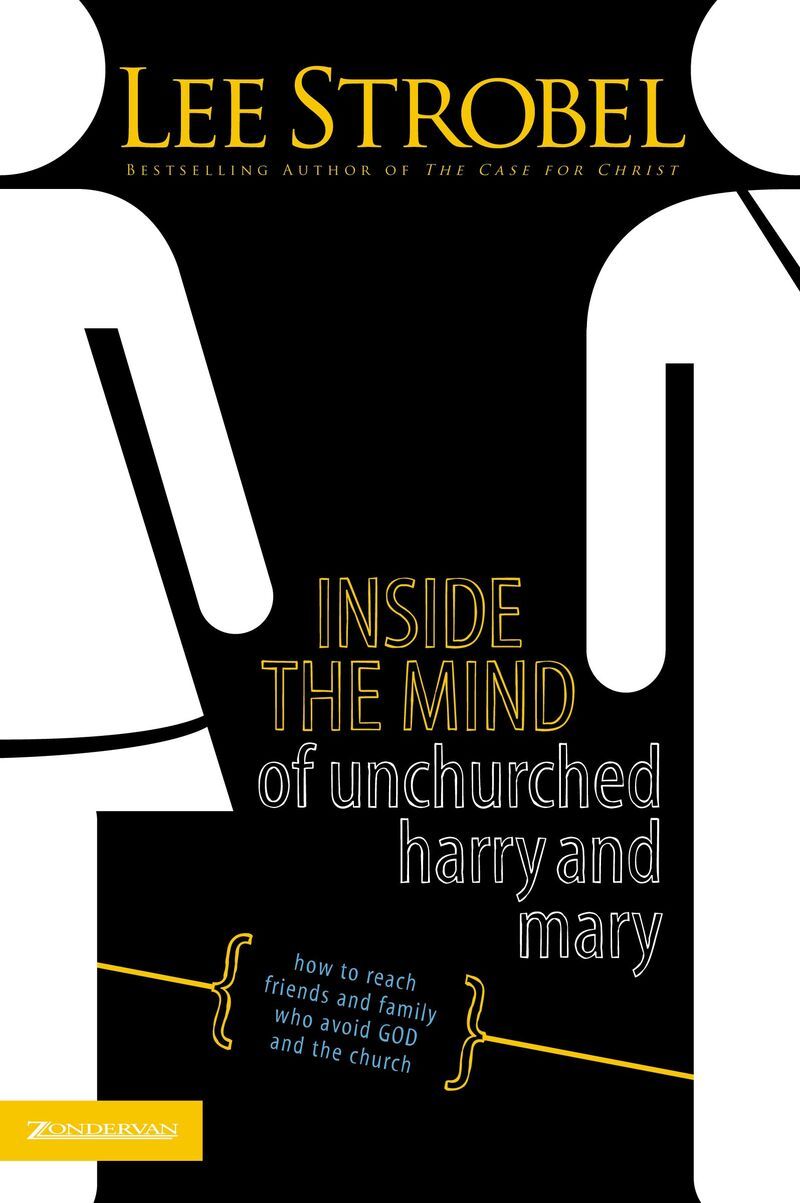 Inside the Mind of Unchurched Harry and Mary