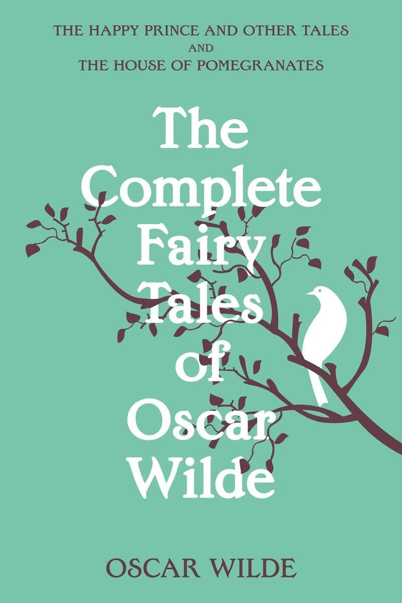 The Complete Fairy Tales of Oscar Wilde (Warbler Classics Annotated Edition)