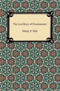 The Lost Keys of Freemasonry