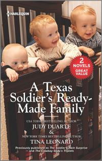 A Texas Soldier's Ready-Made Family/The Soldier's Twin Surprise/The Cowboy SEAL's Triplets