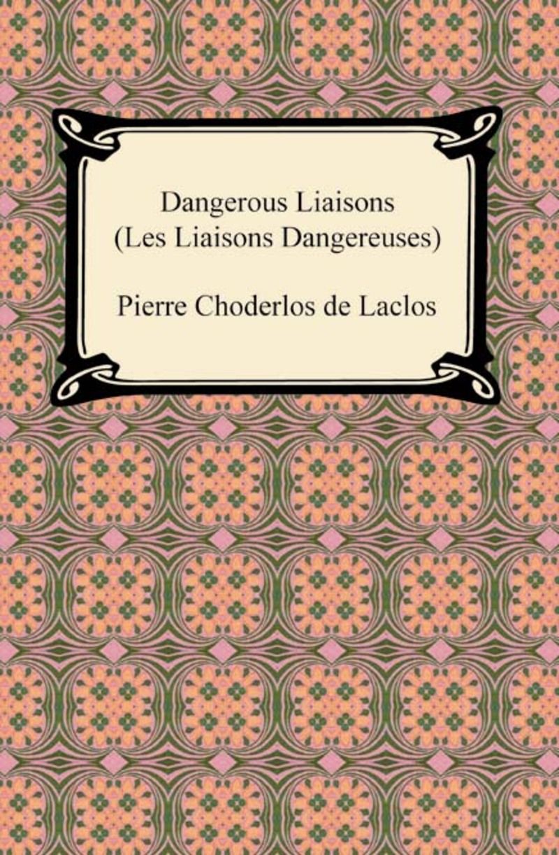 Dangerous Liaisons (Les Liaisons Dangereuses)