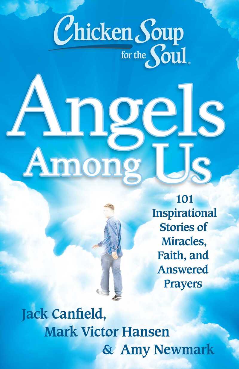 Chicken Soup for the Soul: Angels Among Us