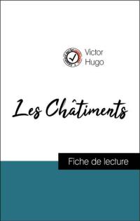 Analyse de l'œuvre : Les Châtiments (résumé et fiche de lecture plébiscités par les enseignants sur fichedelecture.fr)