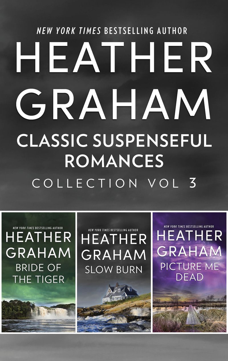 Classic Suspenseful Romances Collection Vol 3/Bride of the Tiger/Slow Burn/Picture Me Dead