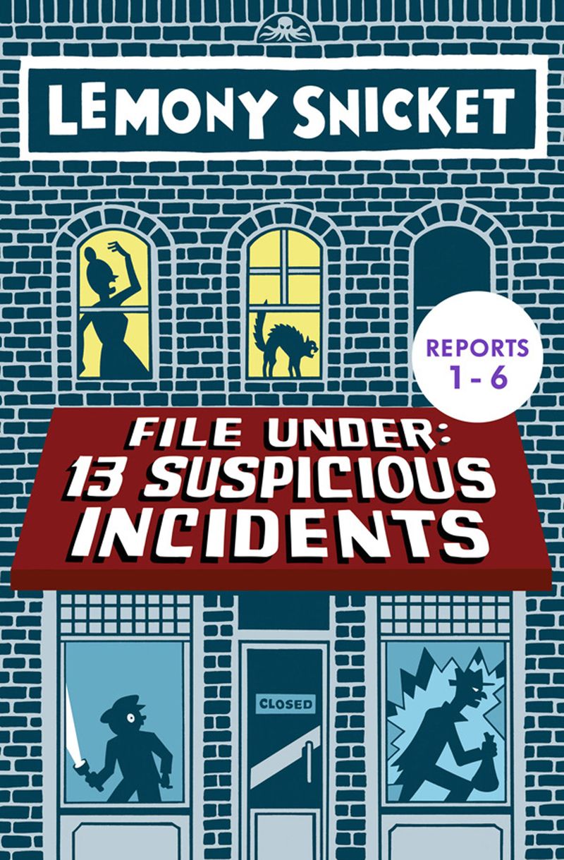 File Under: 13 Suspicious Incidents (Reports 7-13)