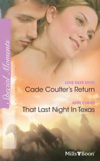 Cade Coulter's Return/That Last Night In Texas