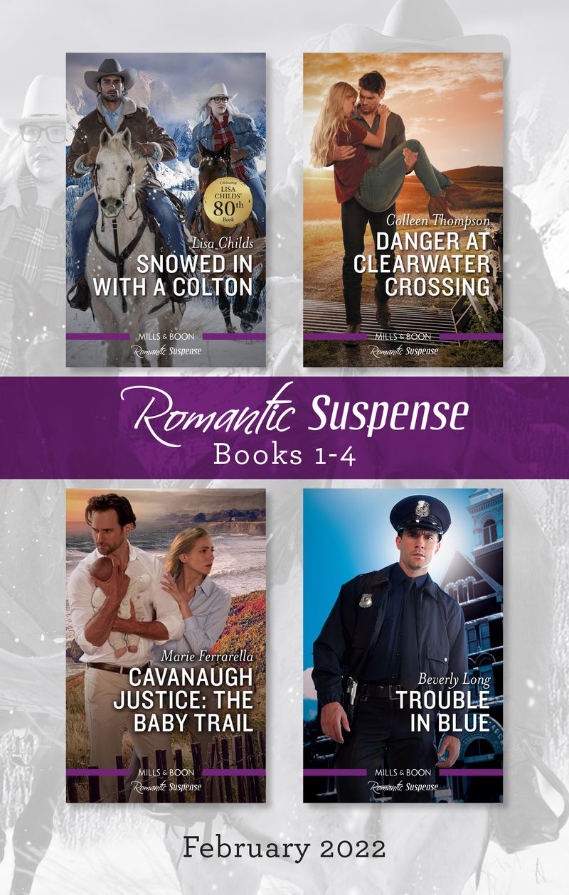 Suspense Box Set Feb 2022/Snowed In With a Colton/Danger at Clearwater Crossing/Cavanaugh Justice