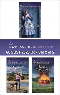 Love Inspired Suspense August 2023 - Box Set 2 of 2/Hidden Amish Target/Defending the Witness/Ranch Showdown