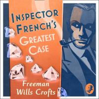 Inspector French’s Greatest Case