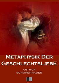 Metaphysik der Geschlechts Liebe