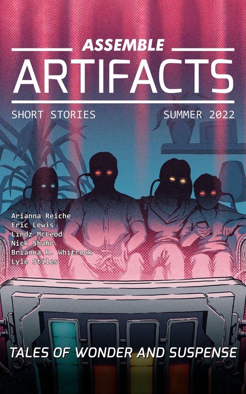 Assemble Artifacts Short Story Magazine: Summer 2022 (Issue #2)